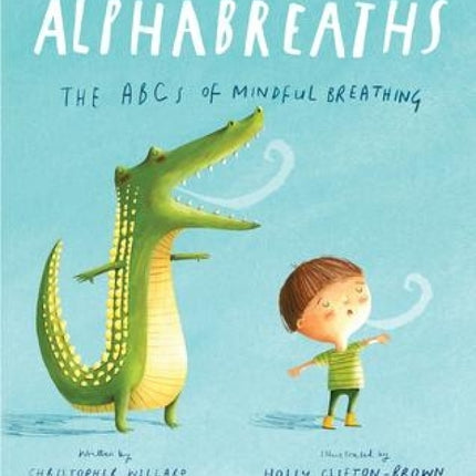 Alphabreaths: ABCs of Mindful Breathing for Kids