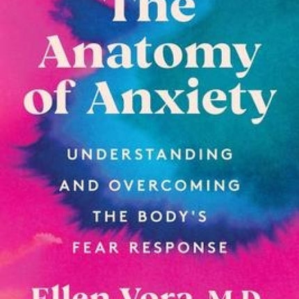 Anatomy of Anxiety