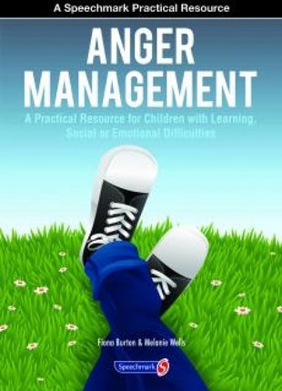 Anger Management: A Practical Resource for Children with Learning, Social, or Emotional Difficulties