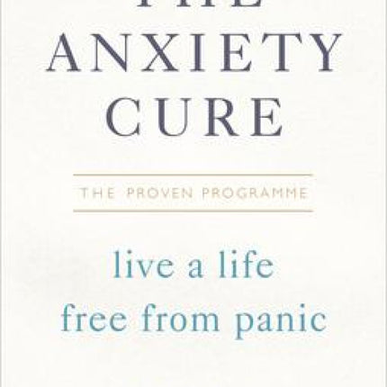 The Anxiety Cure