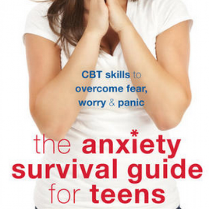 Anxiety Survival Guide for Teens