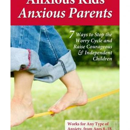 Anxious Kids, Anxious Parents