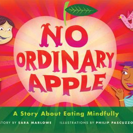 No Ordinary Apple: A Story About Eating Mindfully