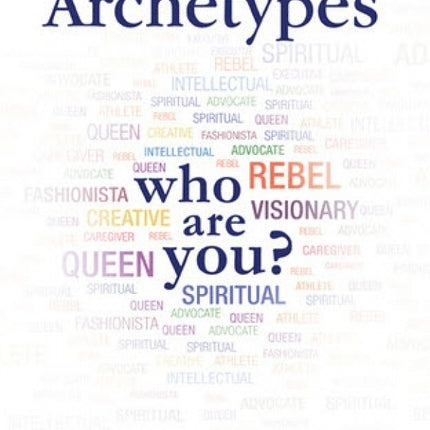 Archetypes: Who Are You?