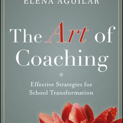 Art of Coaching: Effective Strategies for School Transformation