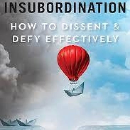 The Art of Insubordination
