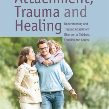 Attachment, Trauma, and Healing