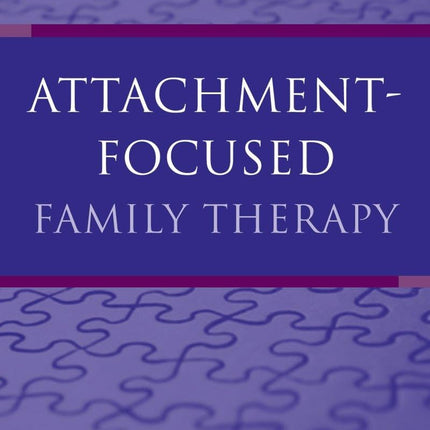 Attachment Focused Family Therapy