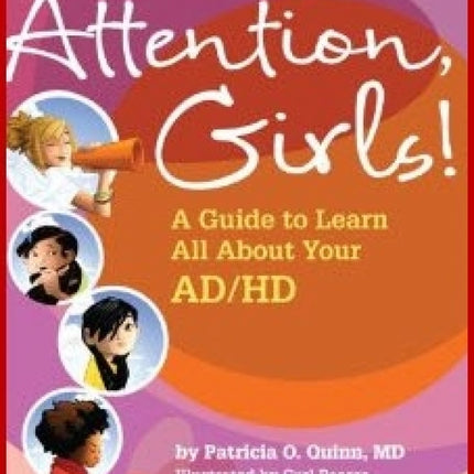 Attention Girls!  A Guide to Learn All About Your ADHD