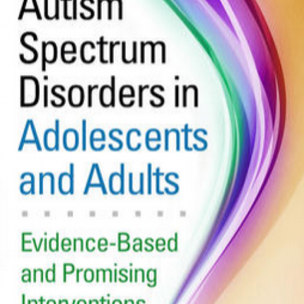 Autism Spectrum Disorders in Adolescents and Adults