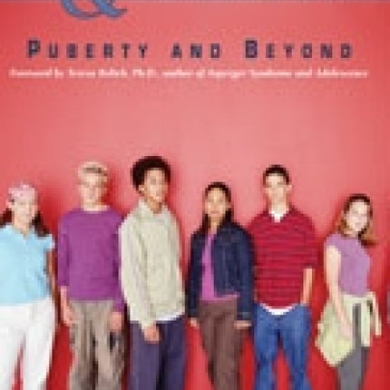 Autism-Asperger's & Sexuality: Puberty and Beyond
