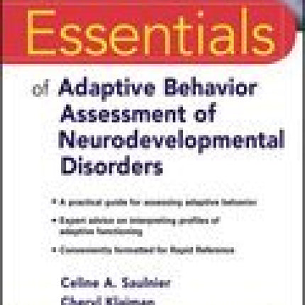 Essentials of Adaptive Behavior Assessment of Neurodevelopmental Disorders