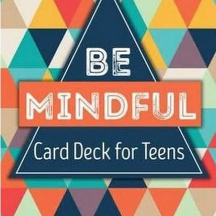 Be Mindful Card Deck for Teens