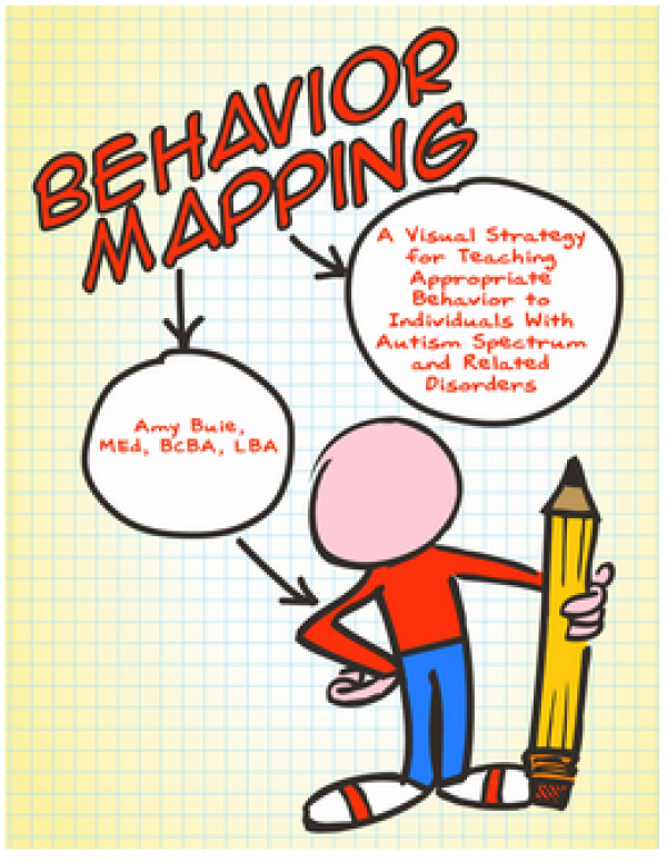 Behavior Mapping: A Visual Strategy for Teaching Appropriate Behavior to Individuals With Autism Spectrum and Related Disorders