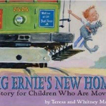 Big Ernie's New Home: A Story for Children Who Are Moving