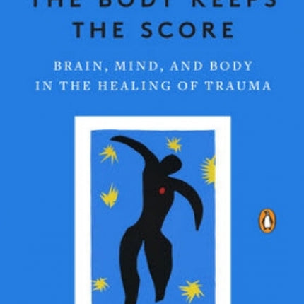 The Body Keeps the Score