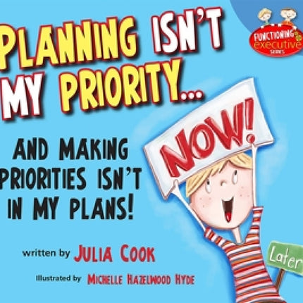 Planning Isn't My Priority...And Making Priorities Isn't in My Plans!