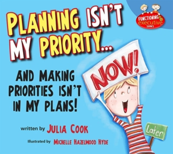 Planning Isn't My Priority...And Making Priorities Isn't in My Plans!