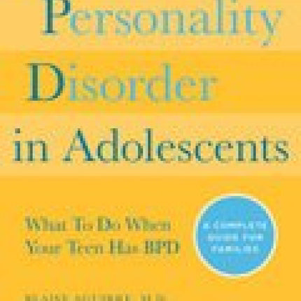 Borderline Personality Disorder in Adolescents 2nd Edition