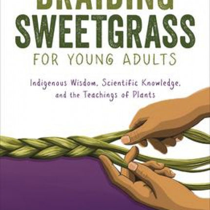 Braiding Sweetgrass for Young Adults