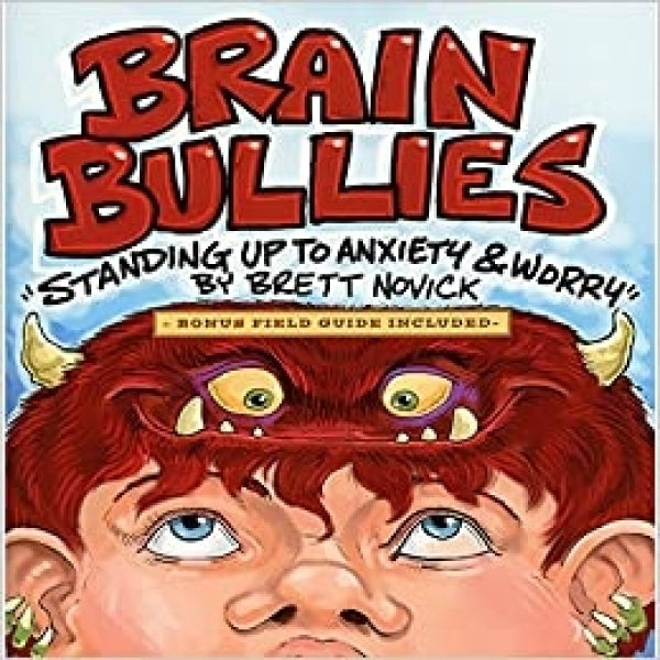 Brain Bullies: Standing Up to Anxiety and Worry