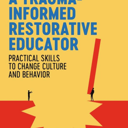 Becoming a Trauma-Informed Restorative Educator
