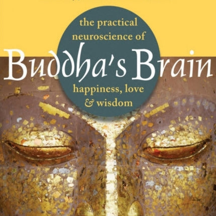 Buddha's Brain:  Neuroscience of Happiness
