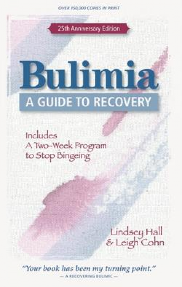 Bulimia: A Guide to Recovery