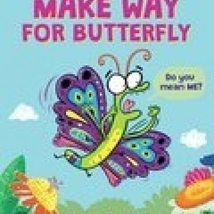Make Way for Butterfly