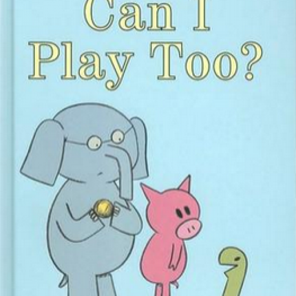 Can I Play Too?