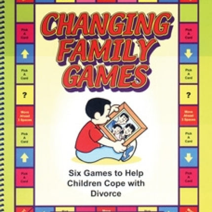 Changing Family Games (Counselling Games)