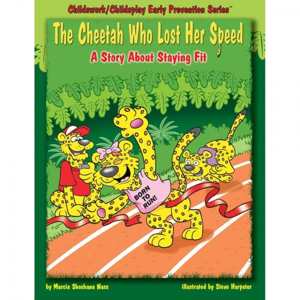 The Cheetah Who Lost Her Speed: A Story About Staying Fit