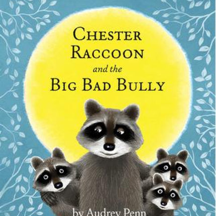Chester Raccoon And The Big Bad Bully