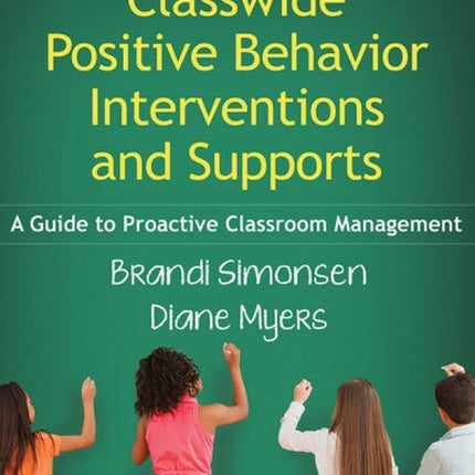 Classwide Positive Behavior Interventions and Supports: