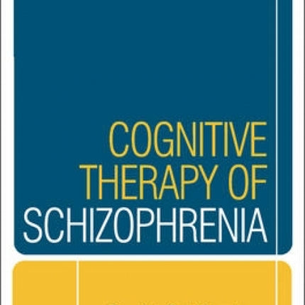 Cognitive Therapy Of Schizophrenia
