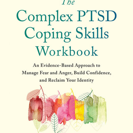 Complex PTSD Coping Skills Workbook