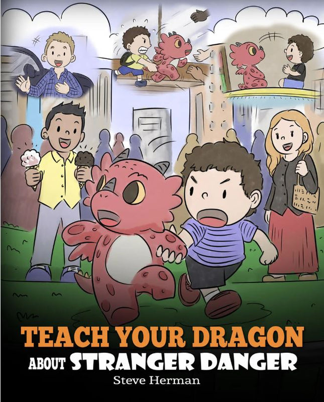 Teach Your Dragon About Stranger Danger (My Dragon Books - Volume 33)
