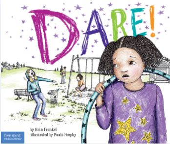 Dare!: A Story About Standing Up To Bullying In Schools