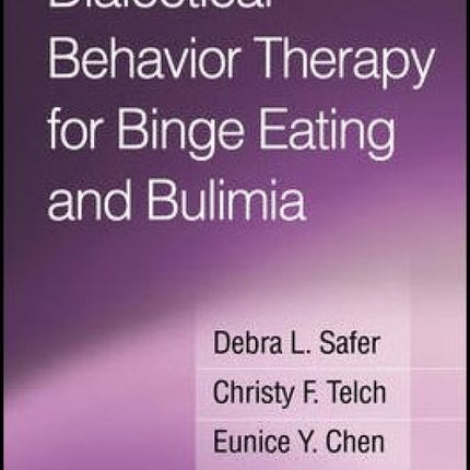 Dialectical Behavior Therapy for Binge Eating and Bulimia