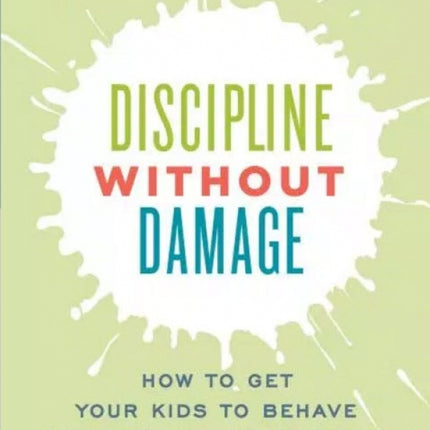 Discipline without Damage