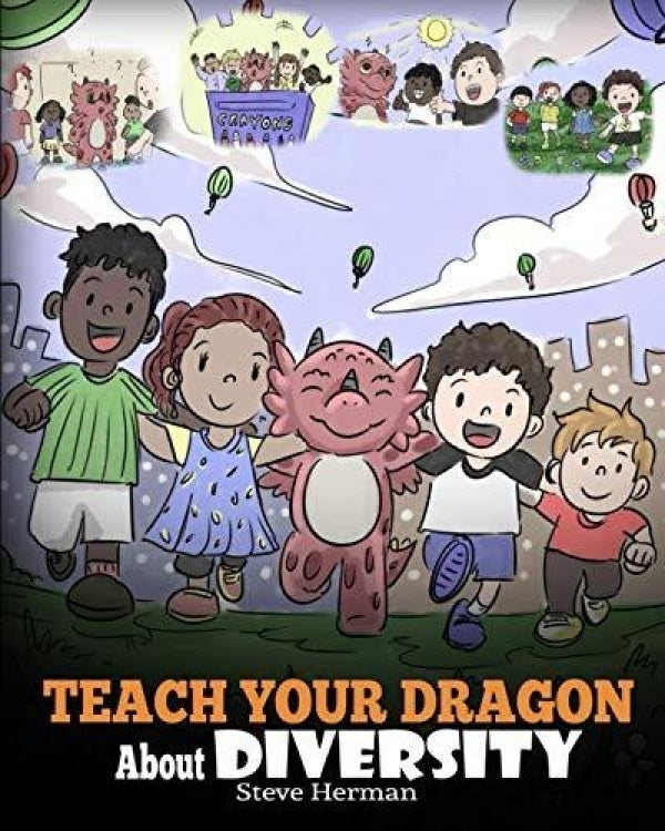 Teach Your Dragon About Diversity (My Dragon Books - Volume 25)