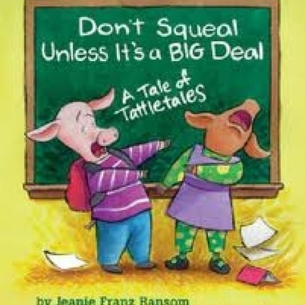 Don't Squeal Unless It's A Big Deal: A Tale of Tattletales
