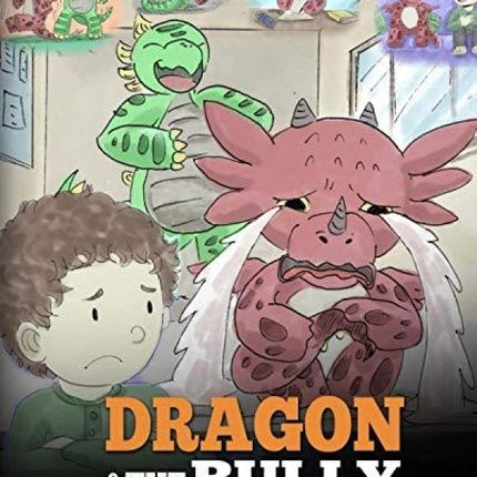 Dragon & The Bully (My Dragon Books - Volume 5)