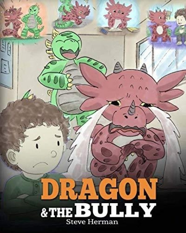 Dragon & The Bully (My Dragon Books - Volume 5)