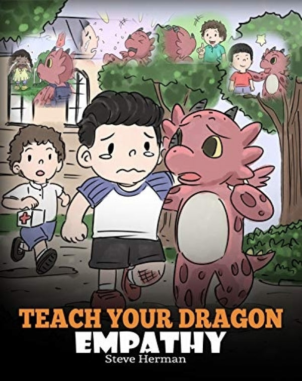 Teach Your Dragon Empathy (My Dragon Books - Volume 24)