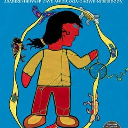 Dreamcatcher and the Seven Deceivers: Asabikeshiiwasp gaye awiya oga-gagwe-niisibidoon