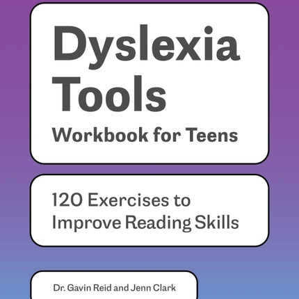 Dyslexia Tools Workbook for Teens
