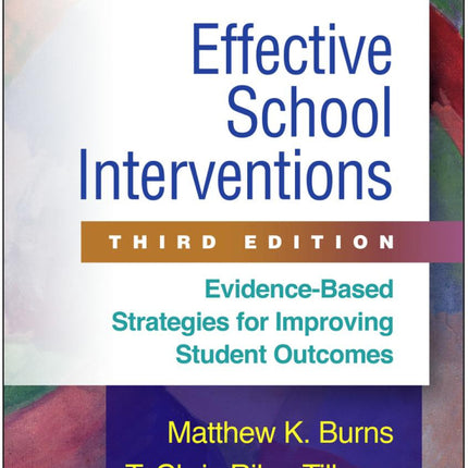 Effective School Interventions: Evidence-Based Strategies for Improving Student Outcomes