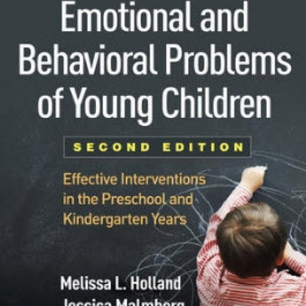 Emotional and Behavioral Problems of Young Children, 2nd Edition: Effective Interventions in the Preschool and Kindergarten Years