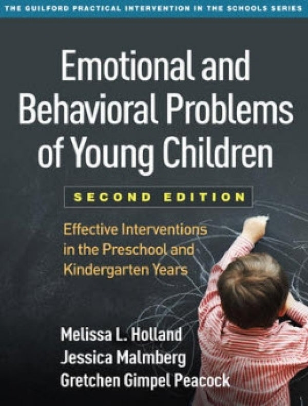 Emotional and Behavioral Problems of Young Children, 2nd Edition: Effective Interventions in the Preschool and Kindergarten Years